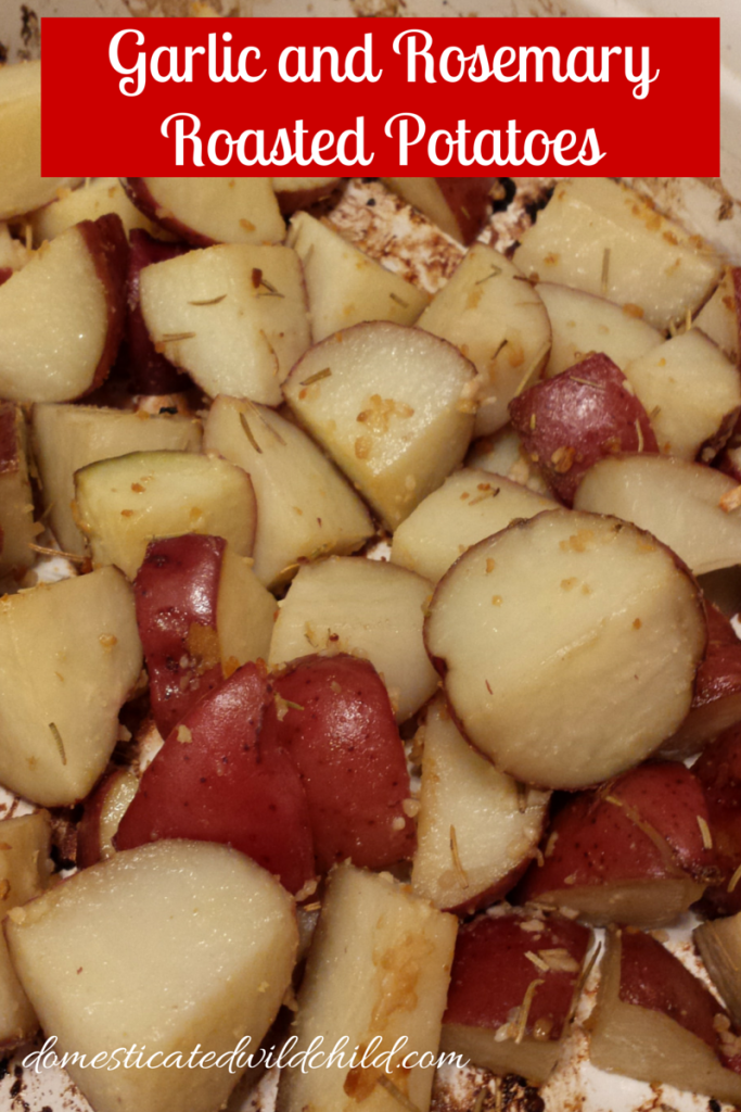 Garlic and RosemaryRoasted Potatoes