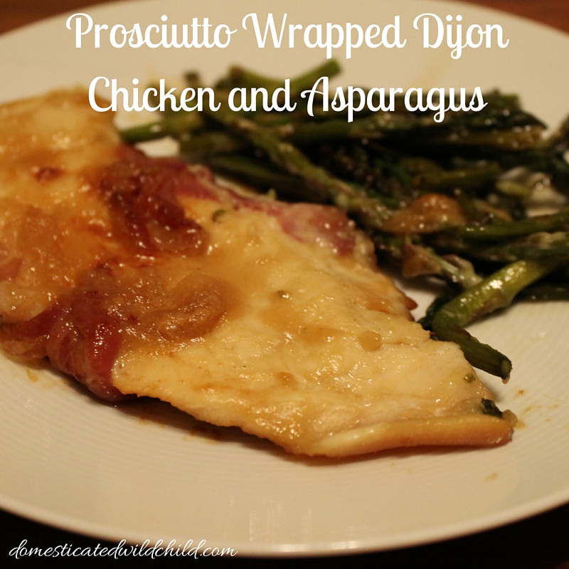 Prosciutto Wrapped Dijon Chicken and Asparagus