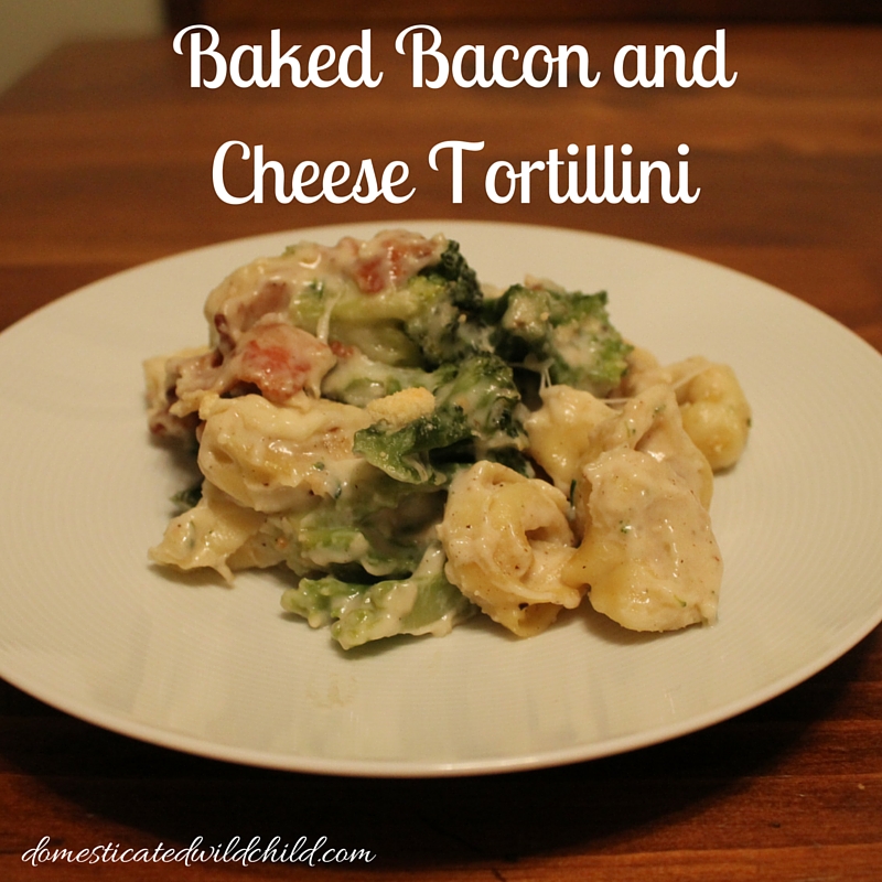 Baked Bacon and Cheese Tortillini