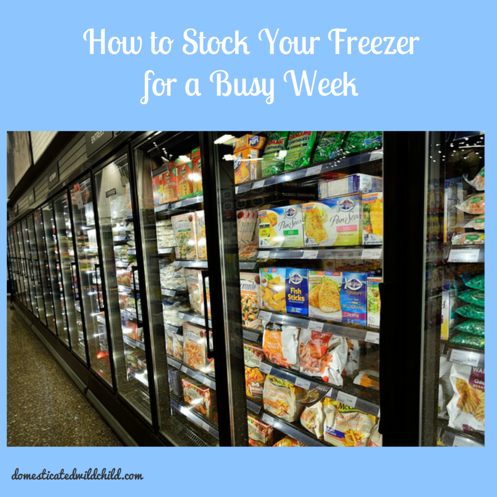 how to stock your freezer for a busy week
